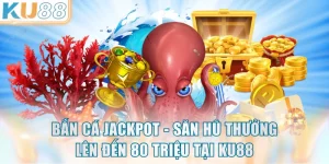 Bắn Cá Jackpot