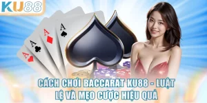 Cách Chơi Baccarat