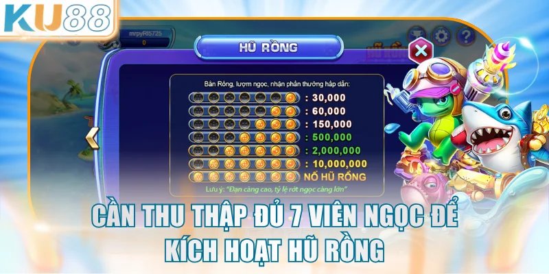 Cần thu thập đủ 7 viên ngọc để kích hoạt Hũ Rồng