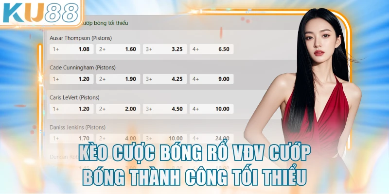 Kèo cược bóng rổ VĐV cướp bóng thành công tối thiểu
