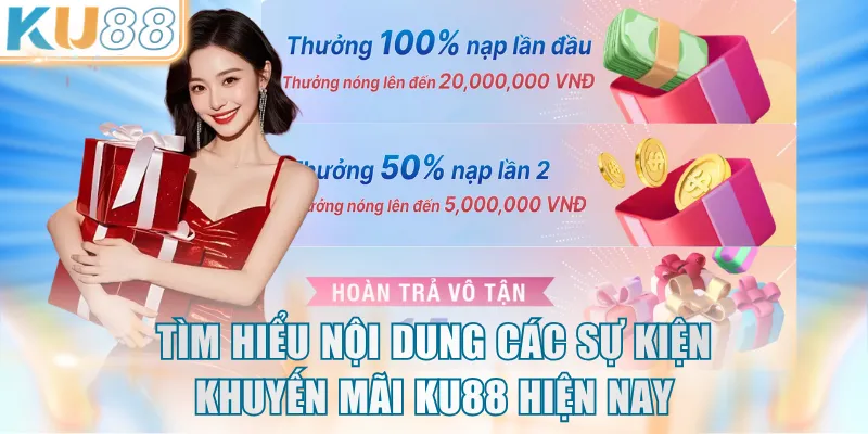 Tìm hiểu nội dung các sự kiện khuyến mãi KU88 hiện nay